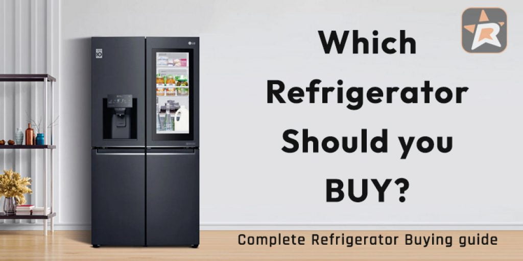 Refrigerator Buying Guide Choose the best Refrigerator in India 2024